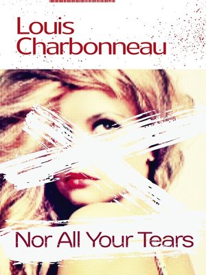 cover image of Nor All Your Tears